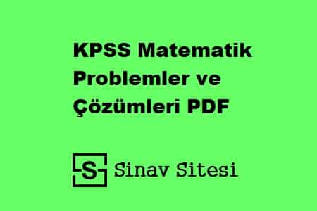 KPSS Matematik Problemler Ve Çözümleri PDF | Tüm Sınavlar Için Ders Notları